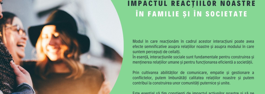 Interacțiunile Sociale -  Impactul Reacțiilor Noastre în Familie și în Societate